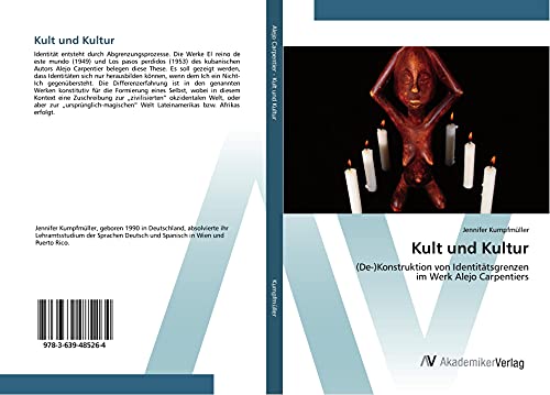 Kult und Kultur: (De-)Konstruktion von Identitätsgrenzen im Werk Alejo Carpentiers