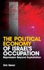 The Political Economy of Israel's Occupation: Repression Beyond Exploitation