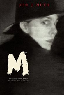 M: A Graphic Novel based on the Film by Fritz Lang