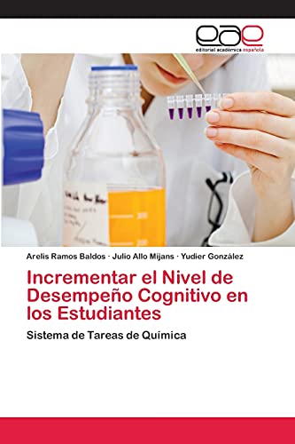 Incrementar el Nivel de Desempeño Cognitivo en los Estudiantes: Sistema de Tareas de Química