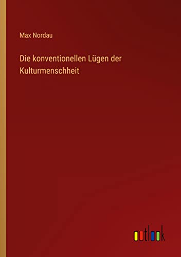 Die konventionellen Lügen der Kulturmenschheit