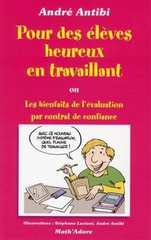 Pour des élèves heureux en travaillant ou Les bienfaits de l'évaluation par contrat de confiance