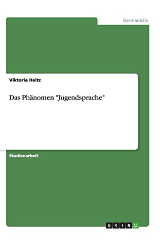 Das Phänomen Jugendsprache