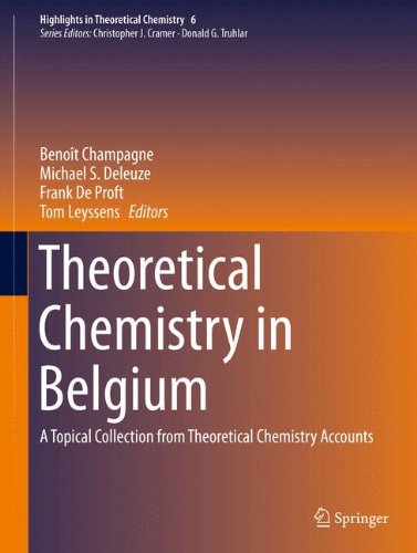 Theoretical Chemistry in Belgium: A Topical Collection from Theoretical Chemistry Accounts (Highlights in Theoretical Chemistry)