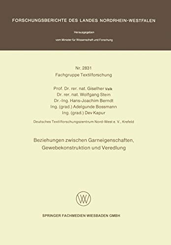 Beziehungen zwischen Garneigenschaften, Gewebekonstruktion und Veredlung (Forschungsberichte des Landes Nordrhein-Westfalen)