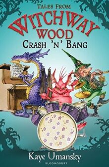 TALES FROM WITCHWAY WOOD: Crash 'n' Bang