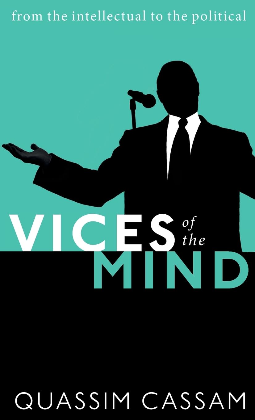 VICES OF THE MIND C: From the Intellectual to the Political