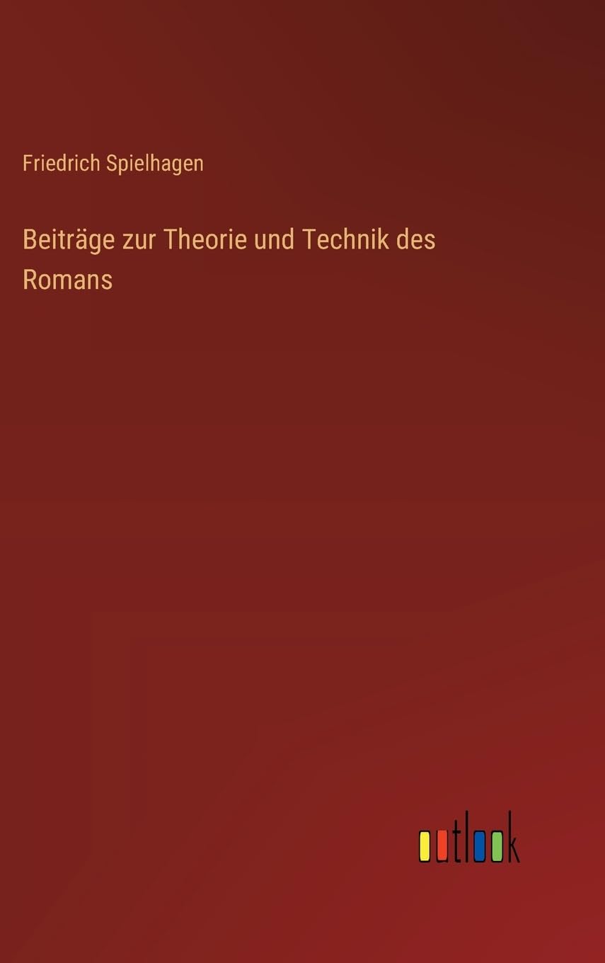 Beiträge zur Theorie und Technik des Romans
