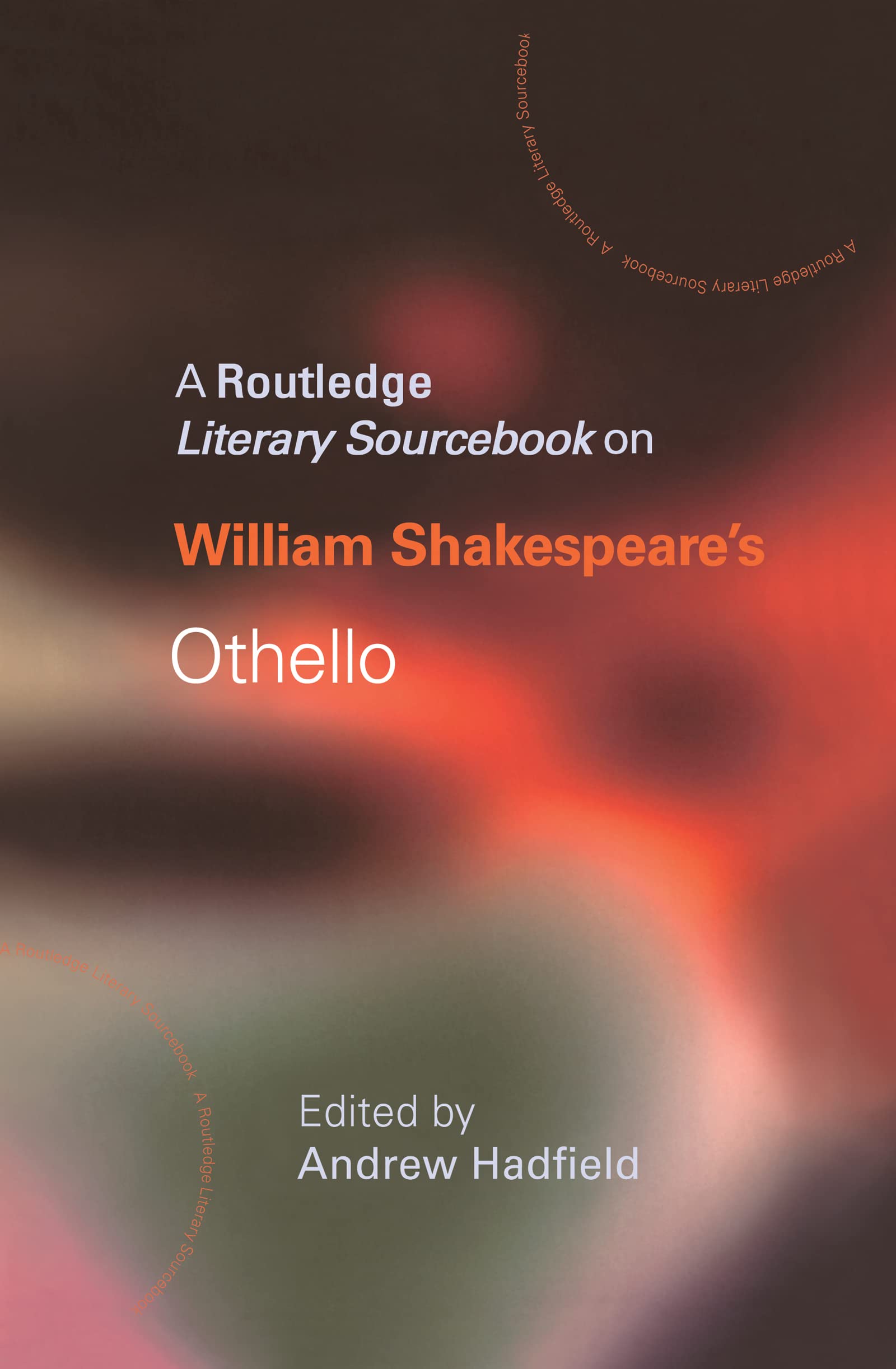 William Shakespeare's Othello: A Routledge Study Guide and Sourcebook (Routledge Literary Sourcebooks)