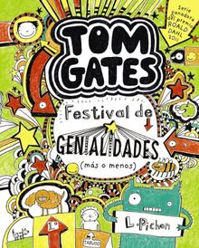 Tom Gates. Festival de genialidades (más o menos) (Castellano - A Partir De 10 Años - Personajes Y Series - Tom Gates)