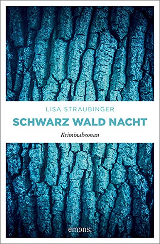 Straubinger, Lisa: Schwarz Wald Nacht