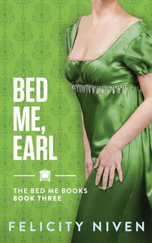 Bed Me, Earl (The Bed Me Books, Band 3)