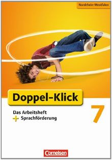 Doppel-Klick - Grundausgabe Nordrhein-Westfalen: 7. Schuljahr - Das Arbeitsheft plus Sprachförderung