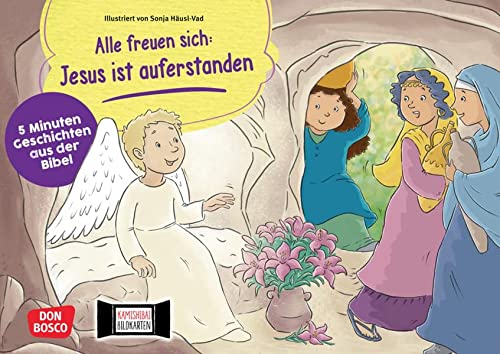 Alle freuen sich: Jesus ist auferstanden. Kamishibai Bildkartenset: Die Ostergeschichte für Kinder ab zwei Jahren. Für Krippe, Kita und Gemeinde (5 Minuten Geschichten aus der Bibel, Band 8)