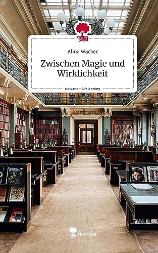 Zwischen Magie und Wirklichkeit. Life is a Story - story.one