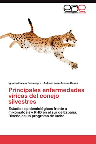 Principales enfermedades víricas del conejo silvestres: Estudios epidemiológicos frente a mixomatosis y RHD en el sur de España. Diseño de un programa de lucha