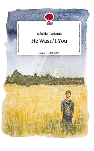 He Wasn't You. Life is a Story - story.one