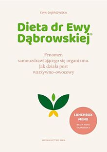 Dieta dr Ewy Dąbrowskiej: Fenomen samouzdrawiającego się organizmu. Jak działa post warzywno-owocowy