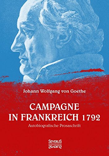 Campagne in Frankreich 1792: Autobiographische Prosaschrift