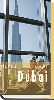 Lesereise Dubai: Dreitausend Stufen in den Himmel (Picus Lesereisen)