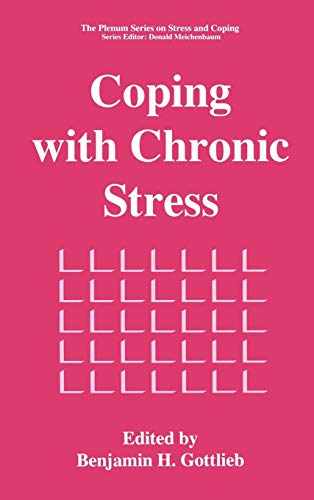 Coping with Chronic Stress (Springer Series on Stress and Coping)