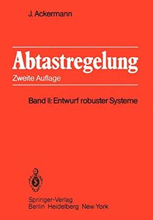 Abtastregelung: Band II: Entwurf robuster Systeme