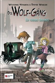 Die Wolf-Gang, Band 02: Ein finsteres Geheimnis