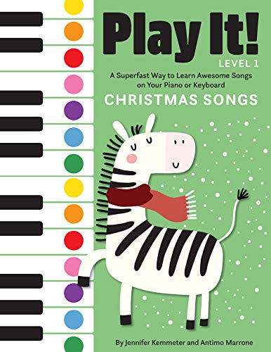 Jennifer Kemmeter Play It! Christmas Songs, A Superfast Way To Learn Awesome Songs On Your Piano Or Keyboard