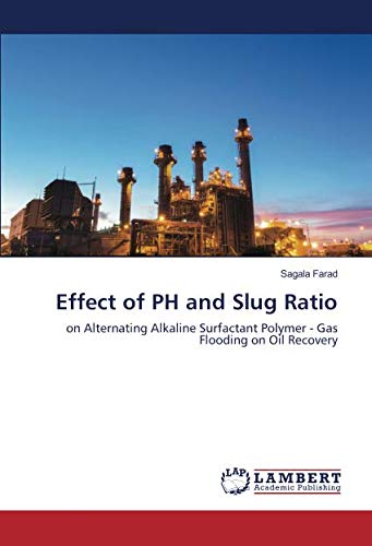 Effect of PH and Slug Ratio: on Alternating Alkaline Surfactant Polymer - Gas Flooding on Oil Recovery