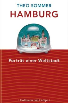 Hamburg. Portrait einer Weltstadt: Porträt einer Weltstadt