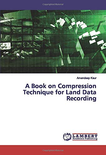 A Book on Compression Technique for Land Data Recording