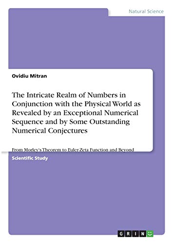 The Intricate Realm of Numbers in Conjunction with the Physical World as Revealed by an Exceptional Numerical Sequence and by Some Outstanding ... Theorem to Euler-Zeta Function and Beyond