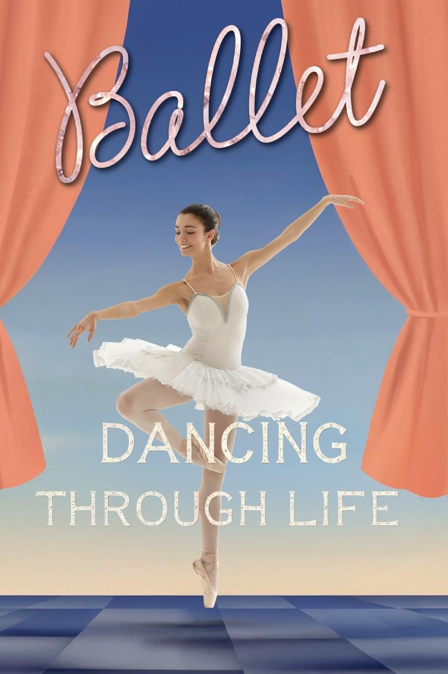 Ballet (Dancing Through Life, Band 2)