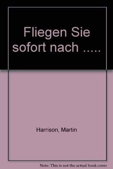 Wolfgang Weber - "Fliegen Sie sofort nach ...": Reportagen, Fotografie und Film 1925 bis 1977