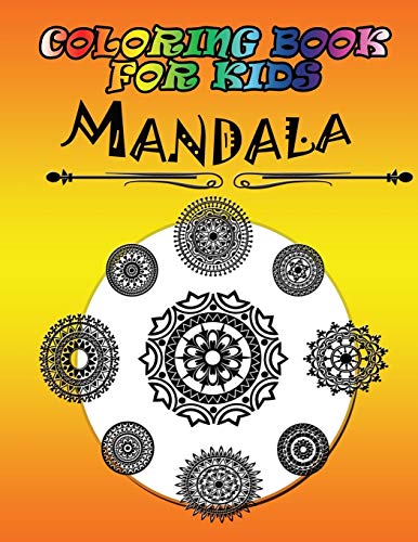 Coloring Book For Kids: Mandala: Mandala: Kids Coloring Book