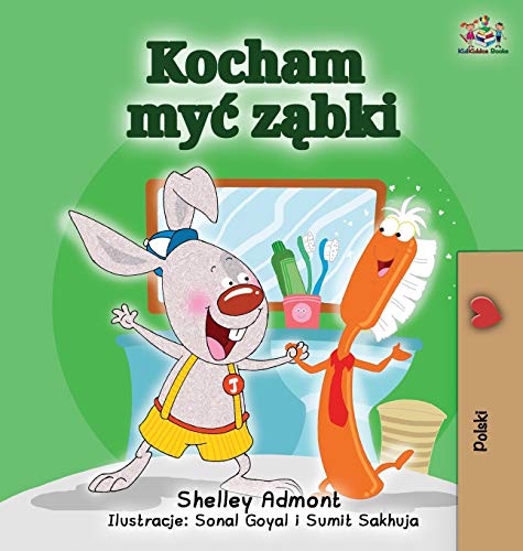 I Love to Brush My Teeth (Polish Edition): Polish Children's Book (Polish Bedtime Collection)