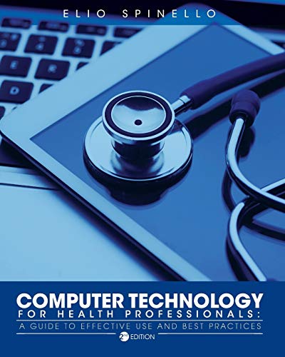 Computer Technology for Health Professionals: A Guide to Effective Use and Best Practices