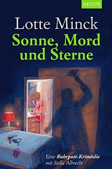 Sonne, Mord und Sterne: Eine Ruhrpott-Krimödie mit Stella Albrecht