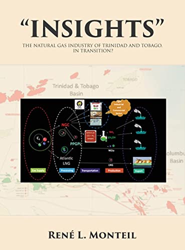 INSIGHTS: THE NATURAL GAS INDUSTRY OF TRINIDAD AND TOBAGO. IN TRANSITION?