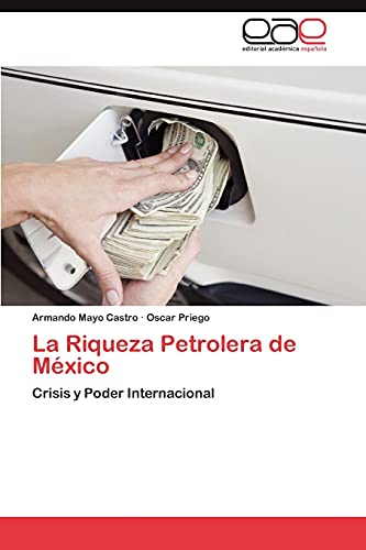 La Riqueza Petrolera de México: Crisis y Poder Internacional