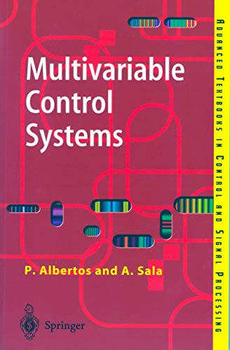 Pedro Albertos Multivariable Control Systems, An Engineering Approach (Advanced Textbooks In Control And Signal Processing)