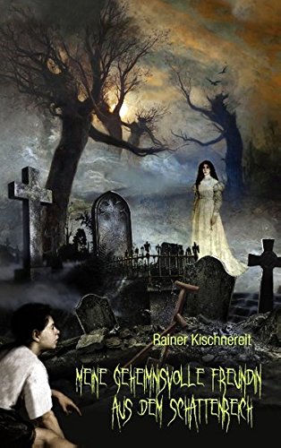 Meine geheimnisvolle Freundin aus dem Schattenreich