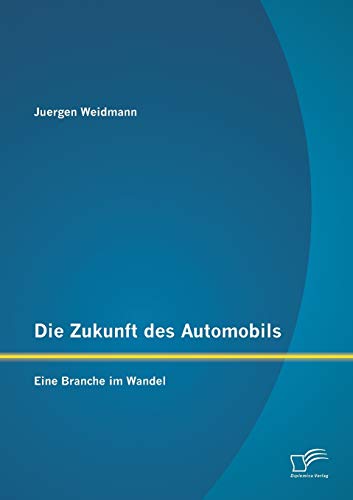 Die Zukunft des Automobils: Eine Branche im Wandel
