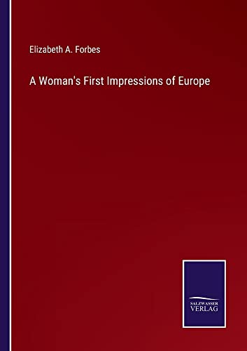A Woman's First Impressions of Europe