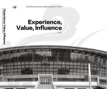 Experience, Value, Influence (Olympic Movement and Sporting Culture in China Series)