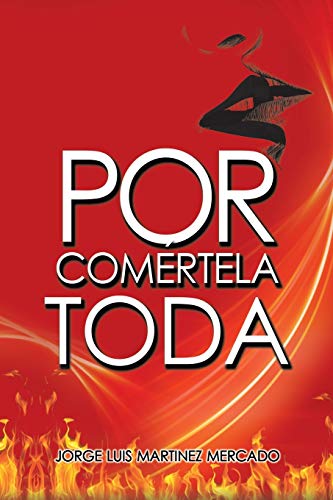 Por comértela toda