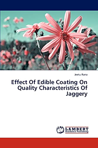Effect Of Edible Coating On Quality Characteristics Of Jaggery