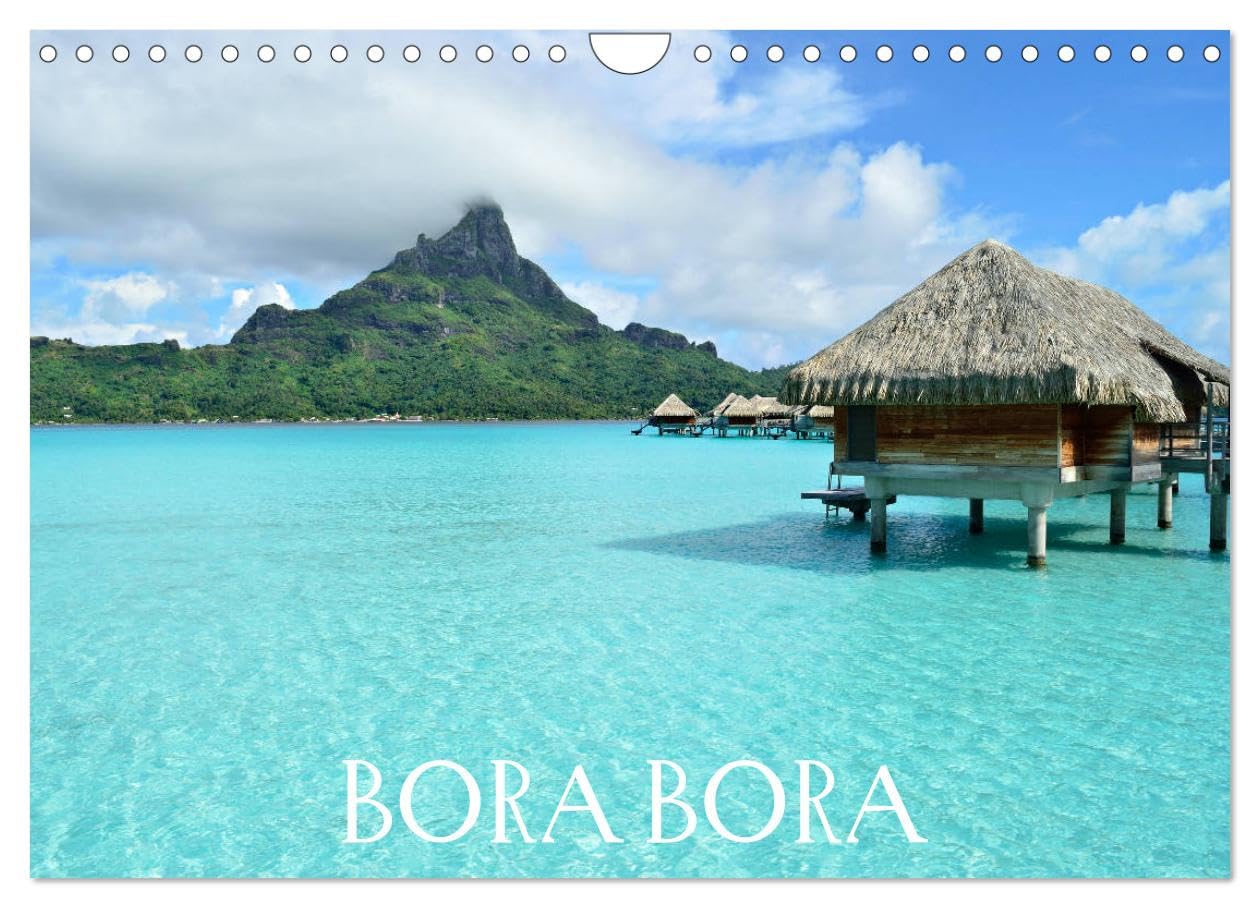 Bora Bora (Wall Calendar 2026 DIN A4 landscape), CALVENDO 12 Month Wall Calendar: Images of the beautiful Bora Bora island in French Polynesia