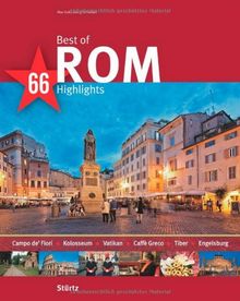 Best of ROM - 66 Highlights: Ein Bildband mit 150 Bildern - STÜRTZ Verlag: Ein Bildband mit über 180 Bildern