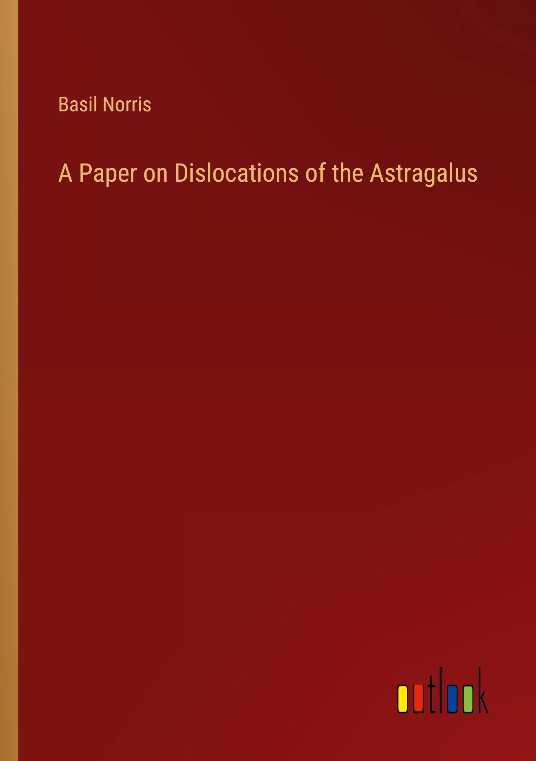 A Paper on Dislocations of the Astragalus